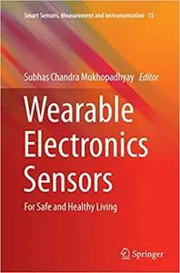 Wearable Electronics Sensors: For Safe and Healthy Living (Repost)