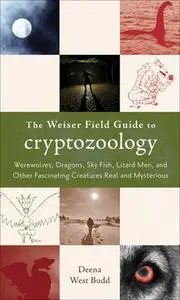The Weiser Field Guide to Cryptozoology (The Weiser Field Guide)