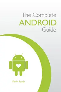 The Complete Android Guide by Kevin Purdy [REPOST] 