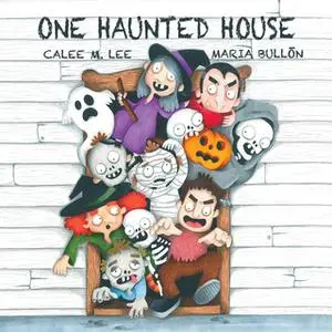 «One Haunted House» by Calee M. Lee