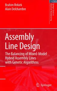 Assembly Line Design: The Balancing of Mixed-Model Hybrid Assembly Lines with Genetic Algorithms (repost)