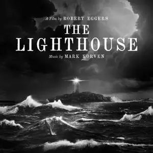 Mark Korven - The Lighthouse (Original Motion Picture Soundtrack) (2019)