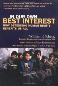 In Our Own Best Interests: How Defending Human Rights Benefits Us All