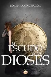 «El escudo de los dioses» by Lorena Concepción