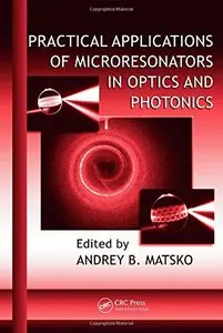 Practical Applications of Microresonators in Optics and Photonics