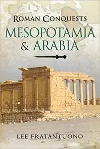 Mesopotamia & Arabia (Roman Conquests)