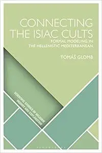 Connecting the Isiac Cults: Formal Modeling in the Hellenistic Mediterranean