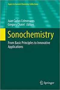 Sonochemistry: From Basic Principles to Innovative Applications (Repost)