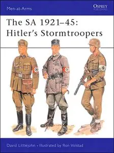 The SA 1921-45 : Hitler's Stormtroopers (Men-At Arms Series, 220)