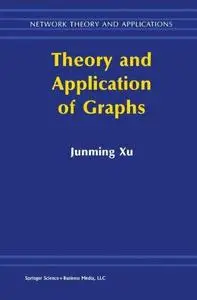 Theory and Application of Graphs