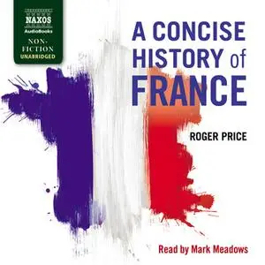 «A Concise History of France» by Roger Price