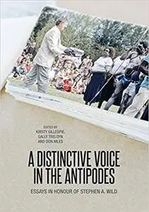 A Distinctive Voice in the Antipodes: Essays in Honour of Stephen A. Wild