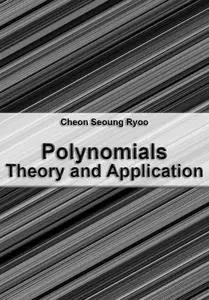 "Polynomials: Theory and Application" ed. by Cheon Seoung Ryoo