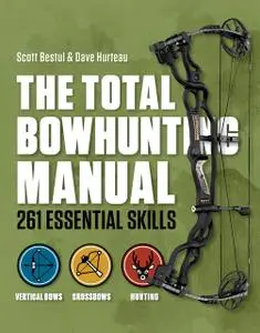 «Total Bowhunter Manual» by Dave Hurteau, Scott Bestul