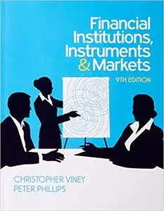 Financial Institutions, Instruments and Markets, 9th Edition