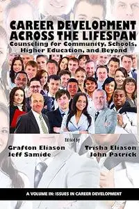 Career Development Across the Lifespan: Counseling for Community, Schools, Higher Education, and Beyond