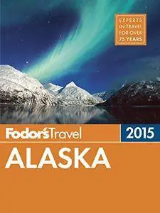 Fodor's Alaska 2015 (repost)