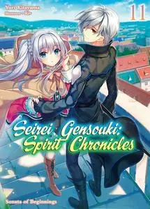 «Seirei Gensouki: Spirit Chronicles Volume 11» by Yuri Kitayama