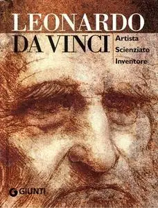 Simona Cremante - Leonardo da Vinci. Artista scienziato inventore. Ediz. illustrata (2005)