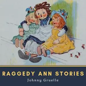 «Raggedy Ann Stories» by Johnny Gruelle