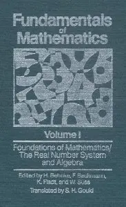 Fundamentals of Mathematics, Volume 1: The Real Number System and Algebra