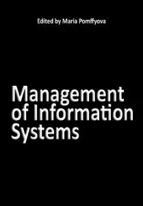 "Management of Information Systems" ed. by Maria Pomffyova