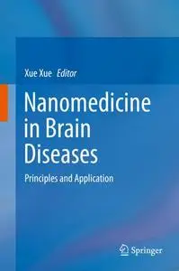 Nanomedicine in Brain Diseases: Principles and Application (Repost)