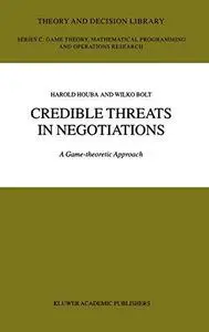 Credible Threats in Negotiations: A Game-theoretic Approach