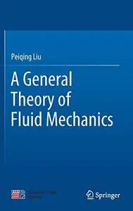 A General Theory of Fluid Mechanics (Repost)