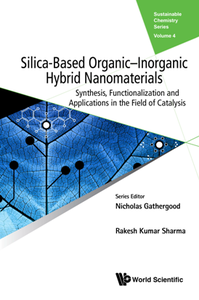 Silica-Based Organic-Inorganic Hybrid Nanomaterials : Synthesis, Functionalization And Applications In The Field Of Catalysis