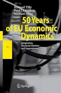 50 Years of EU Economic Dynamics: Integration, Financial Markets and Innovations (Repost)