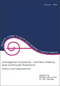 Orthogonal Functions: Moment Theory and Continued Fractions