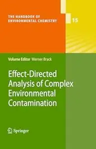 Effect-Directed Analysis of Complex Environmental Contamination (Repost)