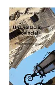 Una volta…in provincia!