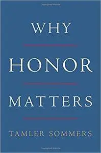 "Why Honor Matters