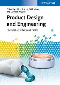 Product Design and Engineering: Formulation of Gels and Pastes (Repost)