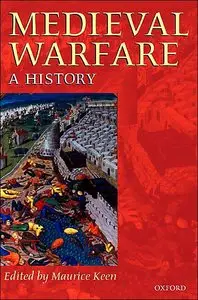 Medieval Warfare: A History