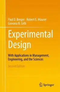 Experimental Design: With Applications in Management, Engineering and the Sciences, Second Edition