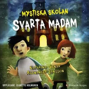 «Mystiska skolan: Svarta madam» by Katarina Genar