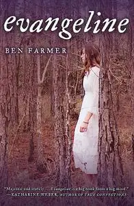 «Evangeline» by Ben Farmer