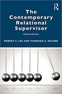 The Contemporary Relational Supervisor, 2nd edition