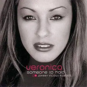 Veronica - Someone To Hold (Johnny Vicious Remixes) (US CD5) (1998) {H.O.L.A. Recordings} **[RE-UP]**