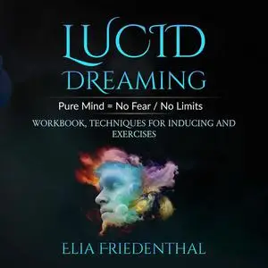 «Lucid Dreaming» by Elia Friedenthal
