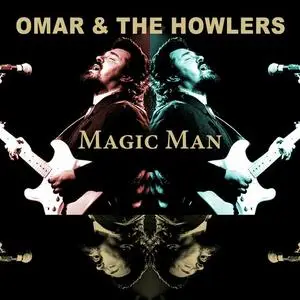 Omar And The Howlers - Magic Man (Live, Bremen, 1989) (2023)