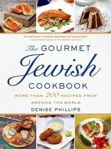 The Gourmet Jewish Cookbook: More than 200 Recipes from Around the World (repost)