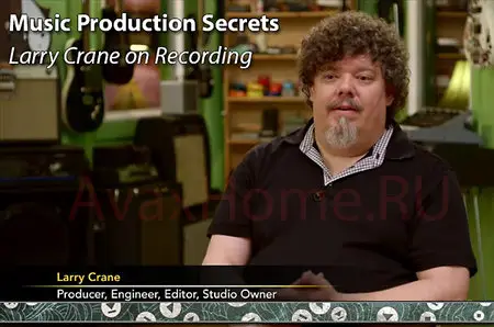 Music Production Secrets: Larry Crane on Recording