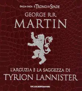 George R.R. Martin - L'arguzia e la saggezza di Tyrion Lannister