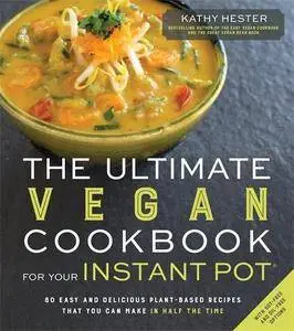 The Ultimate Vegan Cookbook for Your Instant Pot (Repost)