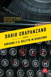 Dario Crapanzano - Arrigoni e il delitto in redazione