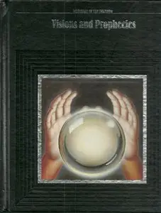 Visions and prophecies (Mysteries of the unknown)